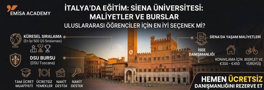 Emisa Academy tarafından hazırlanan, İtalya'daki Siena Üniversitesi hakkında bilgilendirici bir banner reklamı. Başlıkta Türkçe olarak: "İTALYA'DA EĞİTİM: SIENA ÜNİVERSİTESİ: MALİYETLER VE BURSLAR" ve "ULUSLARARASI ÖĞRENCİLER İÇİN EN İYİ SEÇENEK Mİ?" yazıyor.