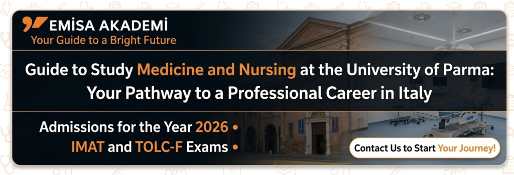 An advertisement by EMISA Akademi for 2026 admissions to study Medicine and Nursing at the University of Parma, Italy. The ad details the admission exams, including IMAT and TOLC-F.