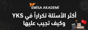 Alt Text: Emisa Akademi banner featuring the text "The most frequently repeated questions in YKS and how to answer them" in Arabic, on a dark background with educational icons.