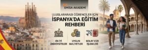Uluslararası öğrenciler için İspanya'da eğitim rehberi, en iyi üniversiteler, uygun maliyetler ve kolay vize işlemleri - Emisa Akademi