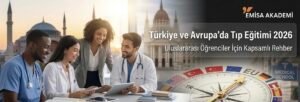 Türkiye ve Avrupa'da Tıp Eğitimi 2026: Uluslararası Öğrenciler İçin Kapsamlı Rehber - Emisa Akademi logolu ve tıp öğrencilerinin görsellerinin yer aldığı eğitim tanıtım görseli.